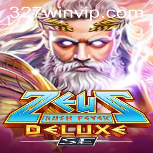Explore o Mundo de ZeusRushFeverDeluxeSE: Jogue e Vença com '327win'